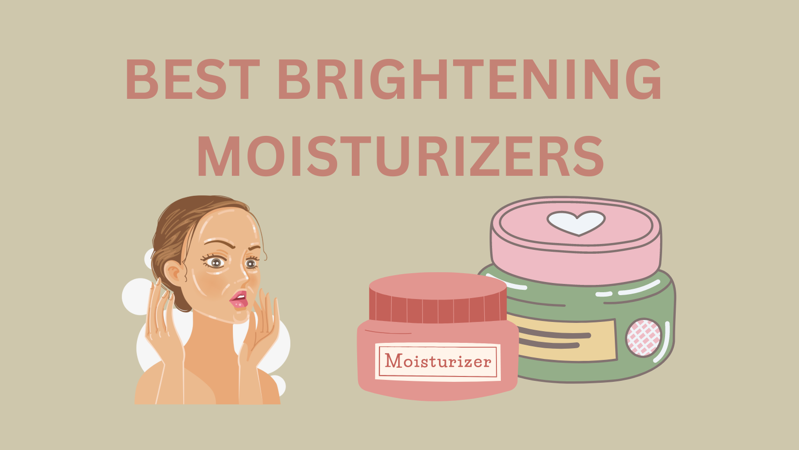 Top 10 Brightening Moisturizers for Glowing Skin